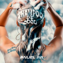 SHAMPOO DE COCO - ANUEL AA - 2 VERS . ACA BREAK & OUTRO - DJ DANNY - 88BPM