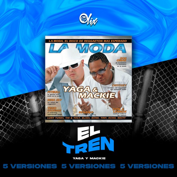 Yaga & Mackie - El Tren - OlixDJ - Acapella BreakDown & DIRECT 5 VERSIONES