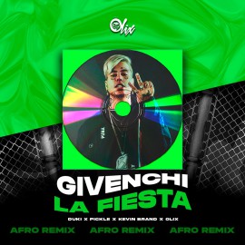 Duki x Pickle x Kevin Brand x Olix - Givenchi x La Fiesta - OlixDJ - Afro Remix - 126Bpm