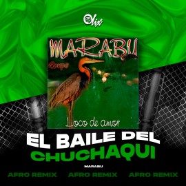 Marabu x Olix - El Baile Del Chuchaqui - OlixDJ - Afro Remix - 126Bpm