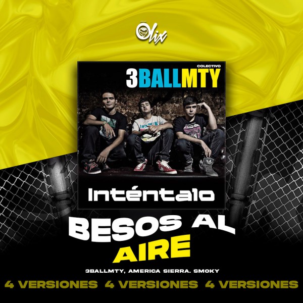 3BallMTY, America Sierra. Smoky - Besos Al Aire - OlixDJ - Acapella BreakDown - CHORUS & DIRECT 4 VERSIONES