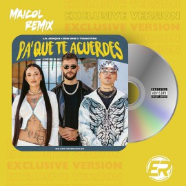 Big One Ft. Tiago PZK & La Joaqui - Pa Que Te Acuerdes CROSSOVER 8 - MAICOL REMIX - 4 VERSIONES