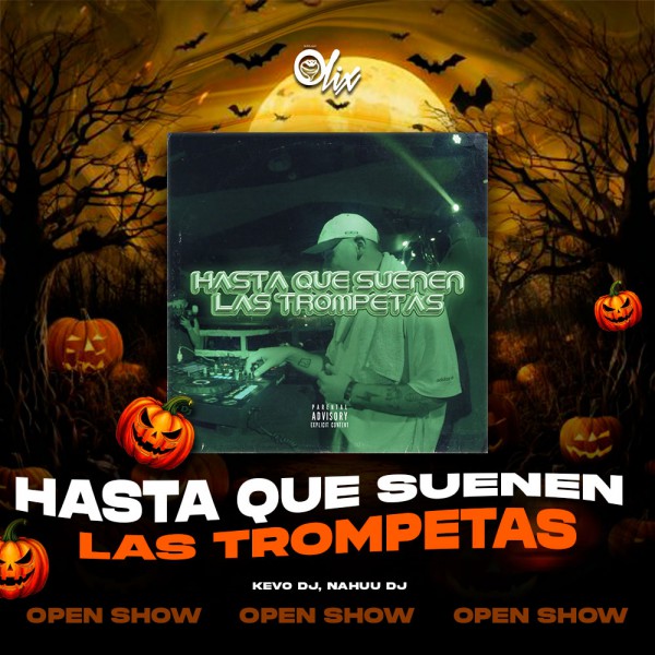 Kevo DJ, Nahuu DJ -Hasta Que Suenen Las Trompetas - OlixDJ - OPEN SHOW HALLOWEN - 102Bpm