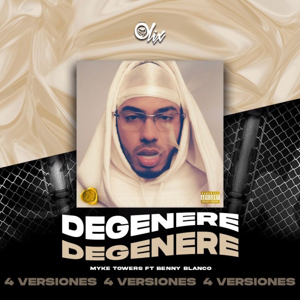 Myke Towers Ft Benny Blanco - Degenere - OlixDJ - Acapella BreakDown & DIRECT 4 VERSIONES