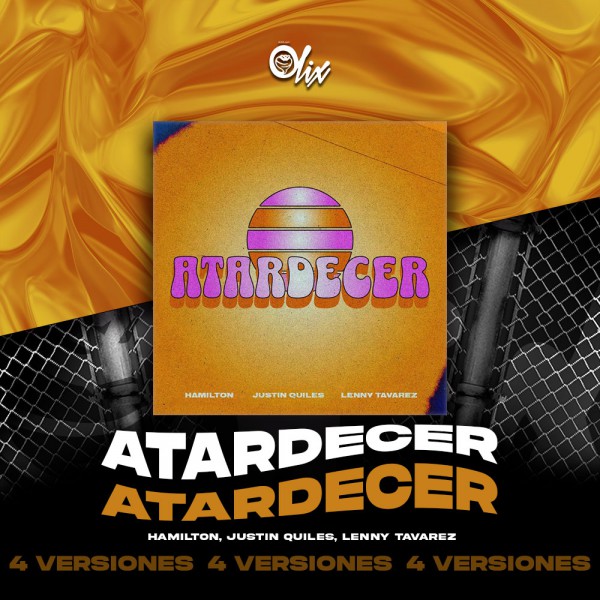 Hamilton, Justin Quiles, Lenny Tavarez -Atardecer - OlixDJ - Acapella BreakDown & DIRECT 4 VERSIONES