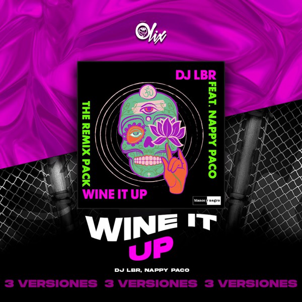 DJ LBR, Nappy Paco - Wine It Up - OlixDJ - 3 VERSIONES