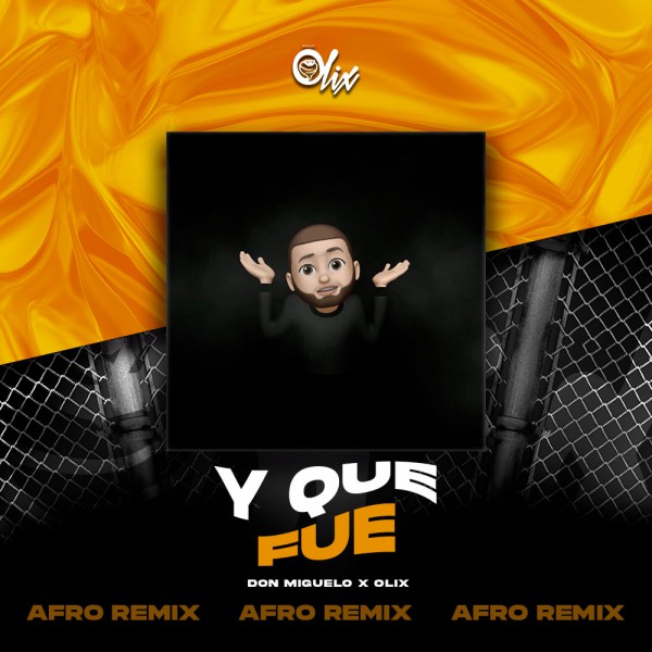 Don Miguelo x Olix - Y Que Fue - OlixDJ - Afro Remix - 124Bpm    