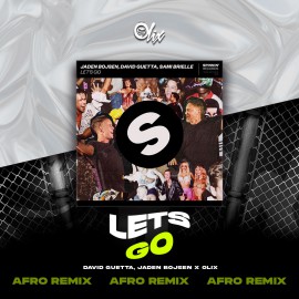 Jaden Bojsen & David Guetta x Olix - Let's Go - OlixDJ - Afro Remix - 129Bpm