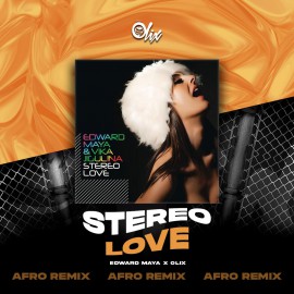 Edward Maya x Olix - Stereo Love - OlixDJ - Afro Remix - 124Bpm