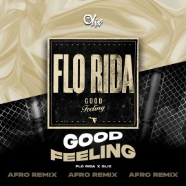 Flo Rida x Olix - Good Feeling - OlixDJ - Afro Remix - 124Bpm