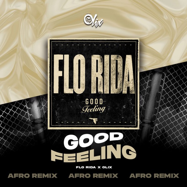 Flo Rida x Olix - Good Feeling - OlixDJ - Afro Remix - 124Bpm