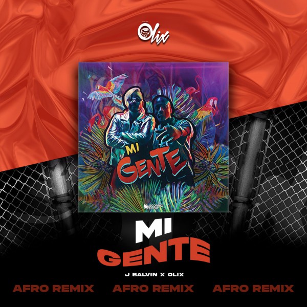 J Balvin x Olix - Mi Gente - OlixDJ - Afro Remix - 124Bpm