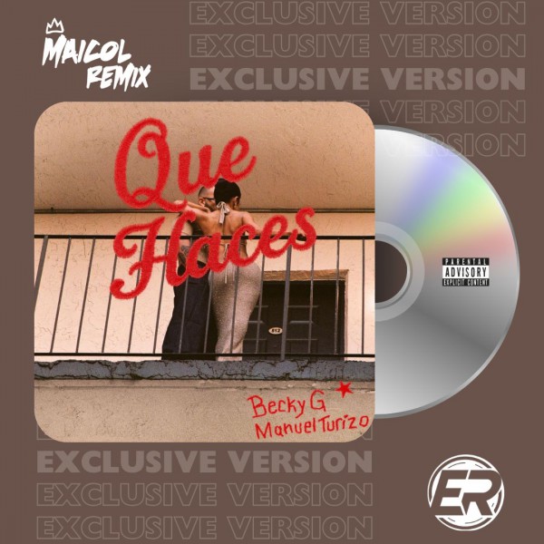 Becky G Ft. Manuel Turizo - QUE HACES - MAICOL REMIX - 3 VERSIONS.