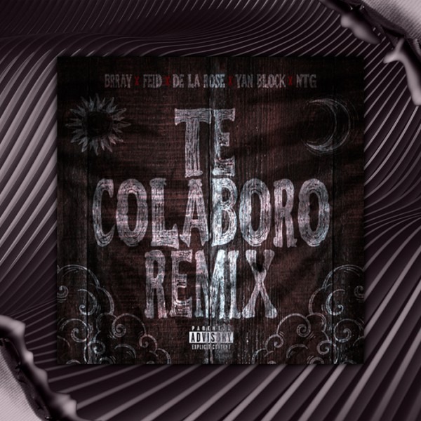 Brray, Feid, De La Rose, Yan Block & NTG - Te Colaboro (Remix) (Alex Vip Acapella In) (Dirty Extended) 100 BPM