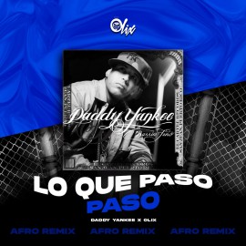 Daddy Yankee x Olix - Lo Que Paso Paso - OlixDJ - Afro Remix - 124Bpm