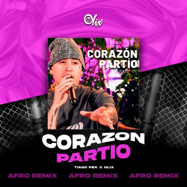 Tiago Pzk x Olix - Corazon Partido - OlixDJ - Afro Remix - 126Bpm
