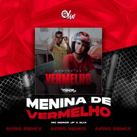 MC Menor JP x Olix - Menina de Vermelho - OlixDJ - Afro Remix - 124Bpm