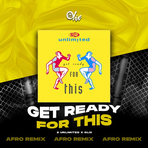 2 Unlimited x Olix - Get Ready For This - OlixDJ - Afro Remix - 128Bpm