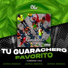 Yilberking x Olix - Tu Guarachero Favorito - OlixDJ - Afro Remix - 126Bpm
