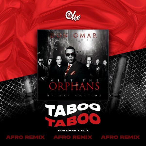 Don Omar x Olix - Taboo - OlixDJ - Afro House Remix - 125Bpm