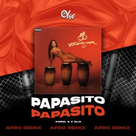 Karol G x Olix - Papasito - OlixDJ - Afro Remix - 124Bpm