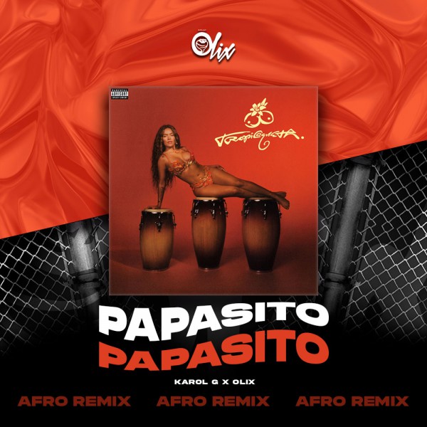 Karol G x Olix - Papasito - OlixDJ - Afro Remix - 124Bpm