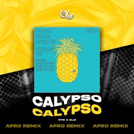 Round Table Knights x Olix - Calypso - OlixDJ - Afro Remix - 126Bpm
