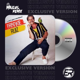 Frankie Ruiz - Desnudate Mujer - MAICOL REMIX - 3 VERSIONS.
