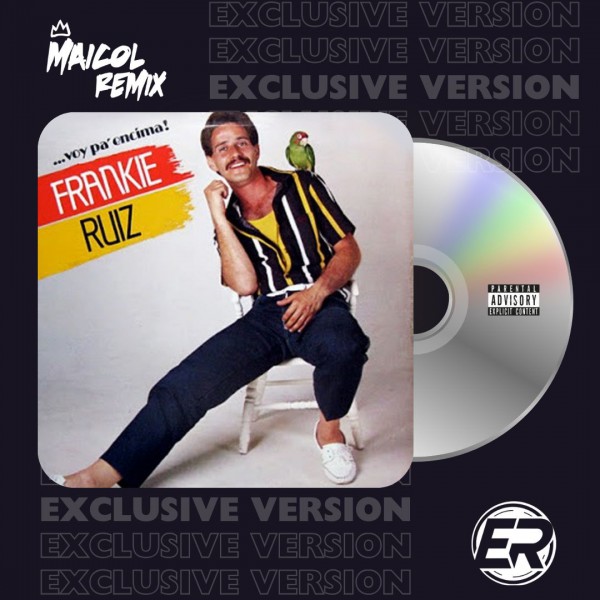 Frankie Ruiz - Desnudate Mujer - MAICOL REMIX - 3 VERSIONS.