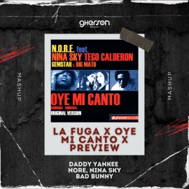 Daddy Yankee x Nore Nina Sky x Bad Bunny - La Fuga x Oye Mi Canto x Preview - Mashup - Gherson Music - 99 BPM