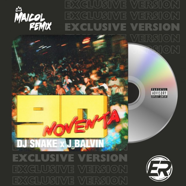 DJ Snake Ft. J Balvin - Noventa - MAICOL REMIX - 2 VERSIONS.