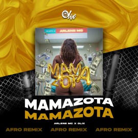 Arlene MC x Olix - Mamazota - OlixDJ - Afro Remix - 126Bpm