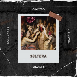 Shakira - Soltera - Transition - Gherson Music - 113-100 Bpm