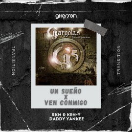 Rkm & Ken Y Ft. Daddy Yankee - Un Sueño x Ven Conmigo - Transition - Gherson Music           