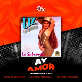 Los Melodicos x Olix - Ay Amor - OlixDJ - Afro Remix - 124Bpm