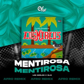 Los Mirlos x Olix - Mentirosa - OlixDJ - Afro Remix - 124Bpm