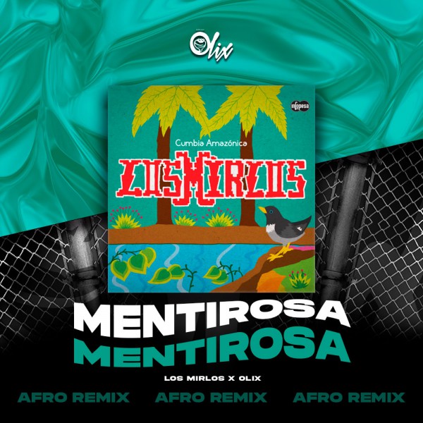 Los Mirlos x Olix - Mentirosa - OlixDJ - Afro Remix - 124Bpm