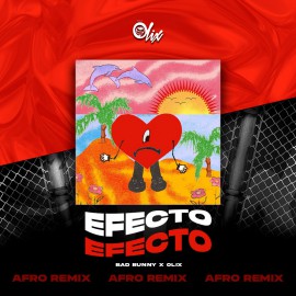 Bad Bunny x Olix - Efecto - OlixDJ - Afro Remix - 124Bpm