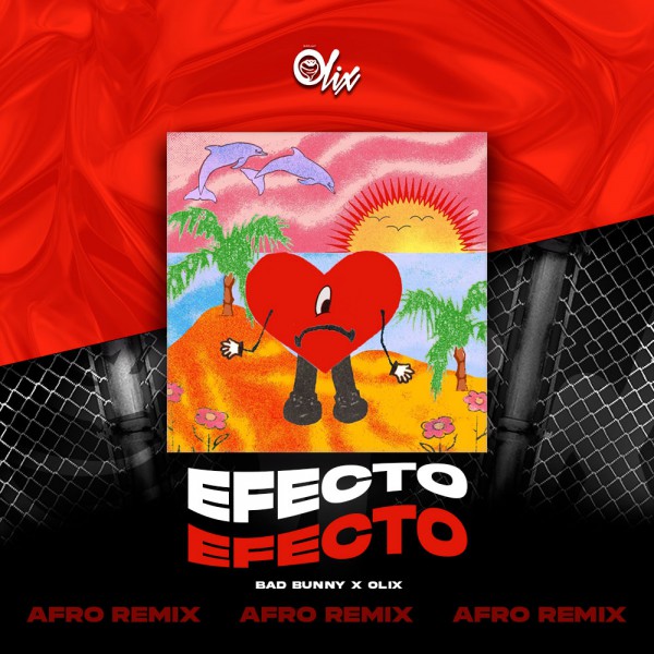 Bad Bunny x Olix - Efecto - OlixDJ - Afro Remix - 124Bpm