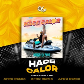 Kaleb Di Masi x Olix - Hace Calor - OlixDJ - Afro Remix - 124Bpm
