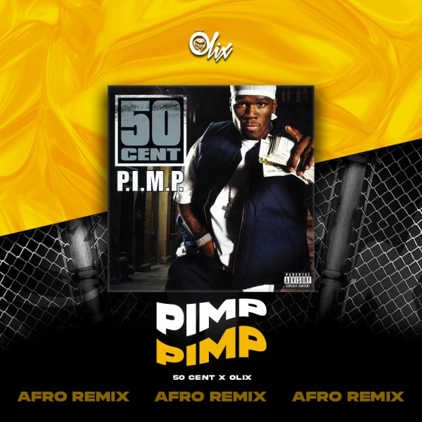 50 Cent x Olix - Pimp - OlixDJ - Afro Remix 