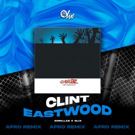 Gorillaz x Olix - Clint Eastwood - OlixDJ - Afro Remix - 124Bpm