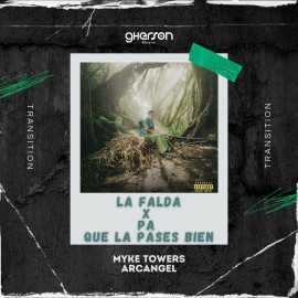 Myke Towers x Arcangel - La Falda x Pa Que La Pases Bien - Transition - Gherson Music - 103-110 Bpm
