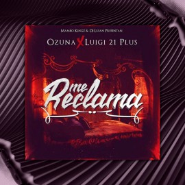 Luigi 21 Plus, Ozuna - Me Reclama (Alex Vip Hype In) (Dirty Extended) 90 BPM