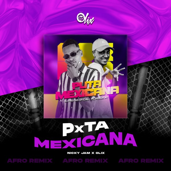 Mc Menor MT x Olix - Puta Mexicana - OlixDJ - Afro Remix - 124Bpm