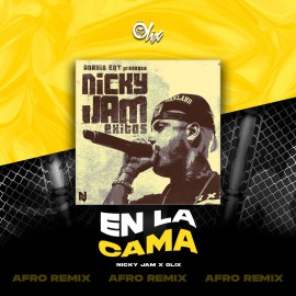 Nicky Jam x Olix - En La Cama - OlixDJ - Afro Remix - 124Bpm