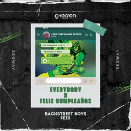 Backstreet Boys Feat. Feid - Everybody x Feliz Cumpleaños - Segway - Gherson Music - 108.5 To  95 Bpm