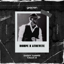 Daddy Yankee x Calle 13 - Rompe x Atrevete - Mashup - Gherson Music - 90 Bpm