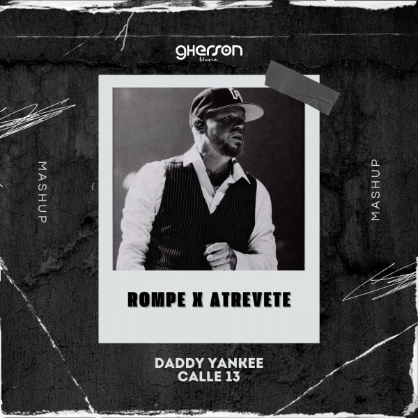 Daddy Yankee x Calle 13 - Rompe x Atrevete - Mashup - Gherson Music - 90 Bpm