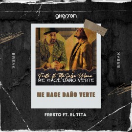 Fresto Ft. El Tita - Me Hace Dano Verte - Intro Acapella Break - Gherson Music